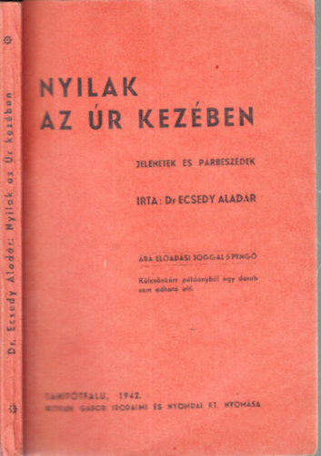 Ecsedy Alad�r dr. - Nyilak az �r kez�ben (Jelenetek �s p�rbesz�dek)