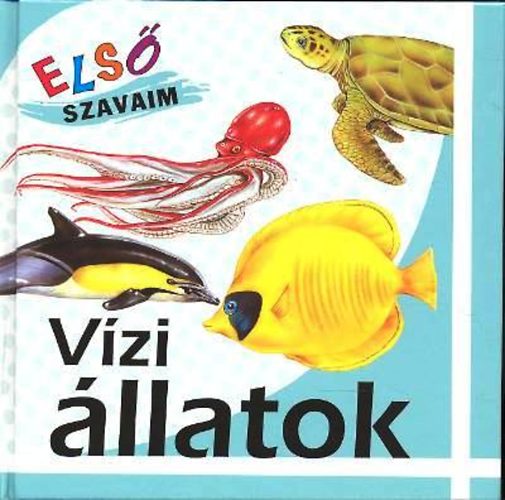 Vzi llatok - Els szavaim