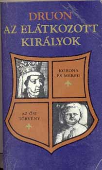 Druon - Az El�tkozott Kir�lyok I.II.III.