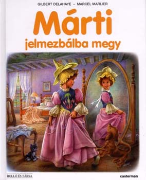 Gilbert Delahaye Marcel Marlier - Mrti jelmezblba megy