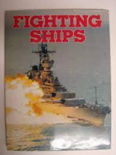 Antony Preston - Fighting Ships (Harci hajk)