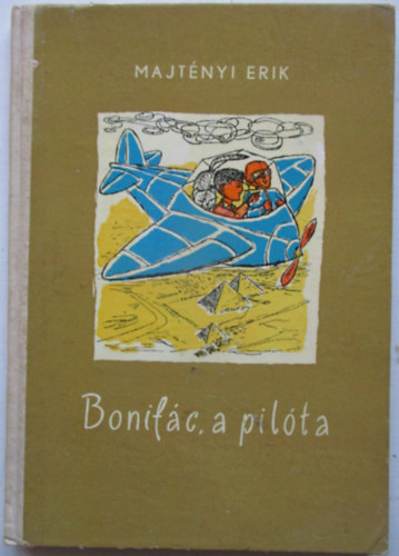 Majtnyi Erik - Bonifc, a pilta s egyb trtnetek