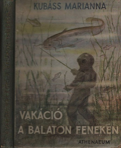 Kubss Marianna - Vakci a Balaton fenekn