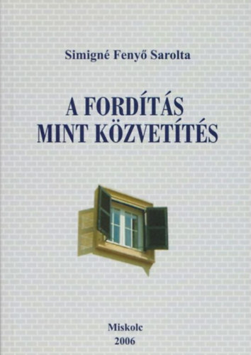 Simign Feny Sarolta - A fordts mint kzvetts