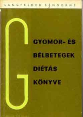 Langfelder Sndorn - Gyomor- s blbetegek ditsknyve