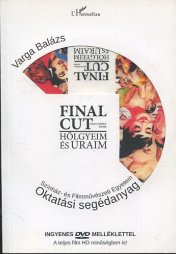 Varga Balzs - Final Cut - Hlgyeim s uraim (Oktatsi segdanyag)