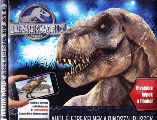 Caroline Rowlands - Jurassic World - Ahol letre kelnek a dinoszauruszok