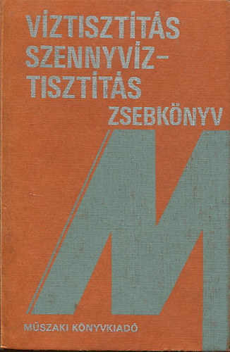 Vall� S�ndor Benedek P�l dr. - V�ztiszt�t�s - szennyv�ztiszt�t�s zsebk�nyv