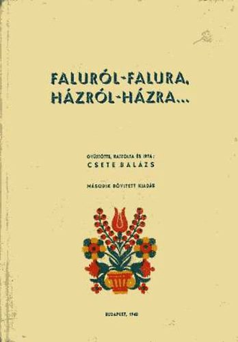 Csete Balzs - Falurl-falura, hzrl-hzra