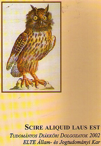 Tudományos Diákköri Dolgozatok 2002 - ELTE Állam- és Jogtudományi Kar