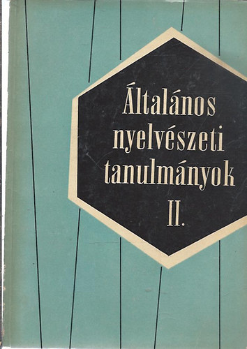 Kalmr Lszl-Telegdi Zsigmond - ltalnos nyelvszeti tanulmnyok II.: A matematikai nyelvszet...