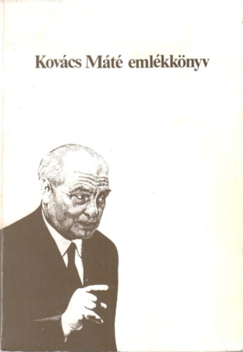 Szelle Béla - Kovács Máté emlékkönyv