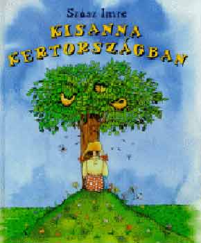 Sz�sz Imre - Kisanna Kertorsz�gban