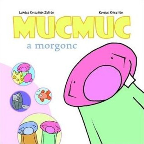 Kovács Krisztián - Mucmuc a morgonc