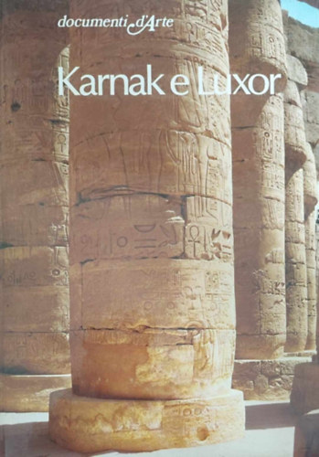 Alessandro Roccati - Karnak e Luxor