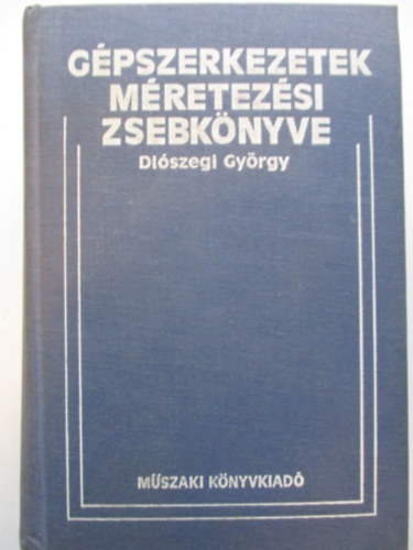 Diszegi Gyrgy - Gpszerkezetek mretezsi zsebknyve