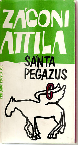 Zgoni Attila - Snta Pegazus. (Humoreszkek, pardik)