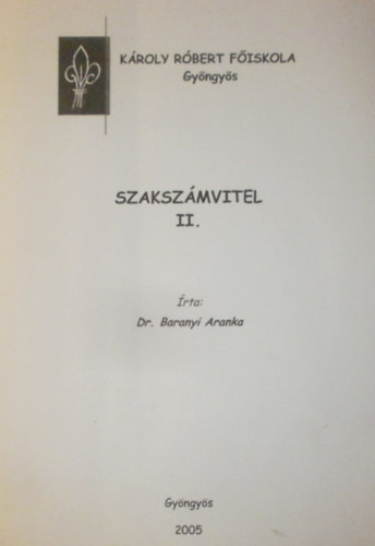 Dr. Baranyi Aranka - Szakszmvitel II.