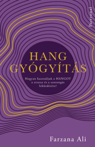 Farzana Ali - Hanggyógyítás