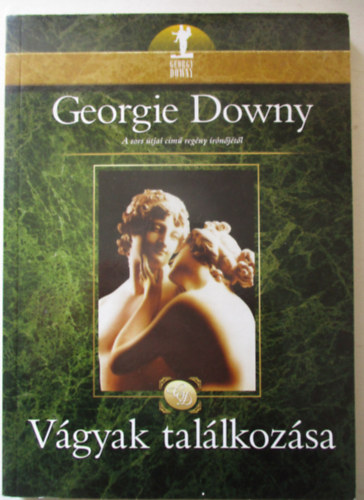 Georgie Downy - Vgyak tallkozsa
