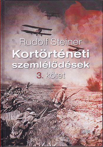 Rudolf Steiner - Kortrtneti szemlldsek 3. ktet