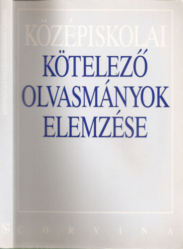 Kelecsnyi Lszl Zoltn-Osztovits Szabolcs-Turcsnyi Mrta - Kzpiskolai ktelez olvasmnyok elemzse