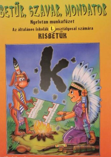 Reményi Lászlóné - Betűk, szavak, mondatok - Kisbetűk