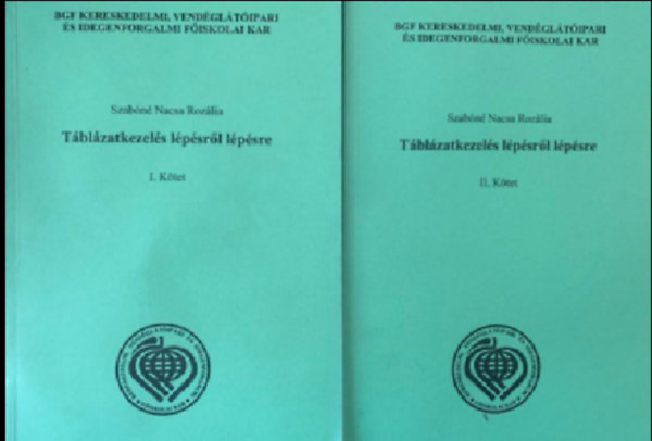 Szab�n� Nacsa Roz�lia - T�bl�zatkezel�s l�p�sr�l l�p�sre I - II.