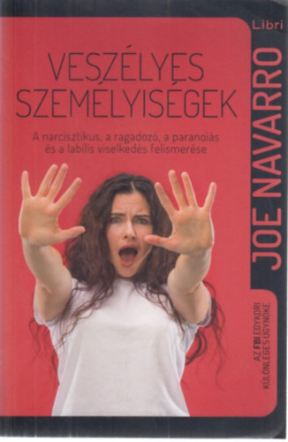 Joe Navarro - Veszlyes szemlyisgek