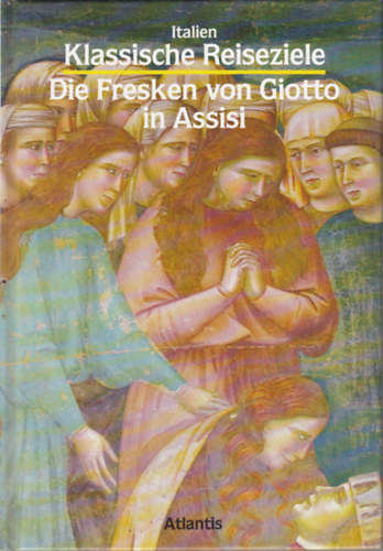 Die Fresken von Giotto in Assisi