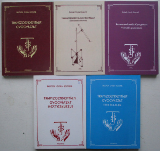Balogh Gyula Bogumil - Transzcendent�lis gy�gy�szat I-V. (Virtu�lis pszich�zis, Mesterkurzus, Test �s l�lek, Transzcendent�lis gy�gy�szat, Eszk�z�s gy�gy�szat)