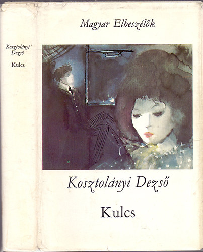 Kosztolnyi Dezs - Kulcs