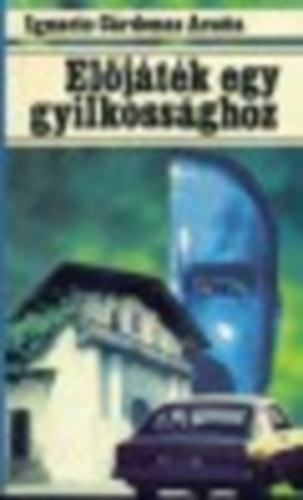 Acuna Gárdenas Ignacio - Előjáték egy gyilkossághoz