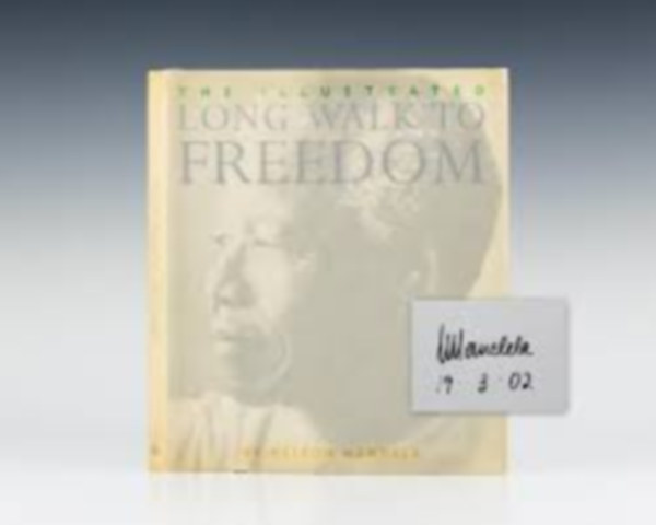 Nelson Mandela - The Illustrated Long Walk to Freedom-The Autobiography of Nelson Mandela