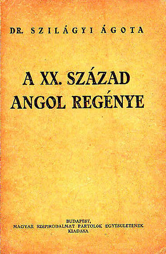 Dr. Szilgyi gota - A XX. szzad angol regnye