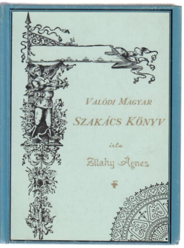Zilahy �gnes - Val�di magyar szak�csk�nyv