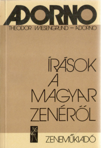 Theodor Wiesengrund-Adorno - rsok a magyar zenrl