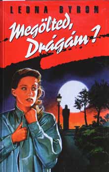 Leona Byron - Meg�lted, dr�g�m?
