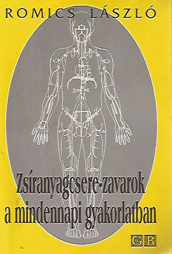Dr. Romics László - Zsíranyagcsere-zavarok a mindennapi gyakorlatban
