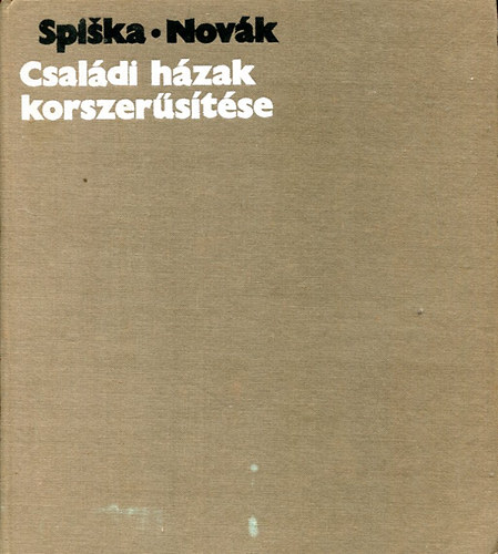 Spiska-Nov�k - Csal�di H�zak Korszer�s�t�se