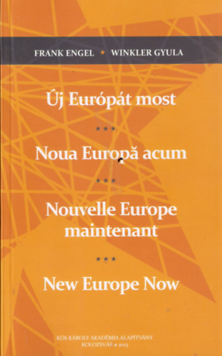 Winkler Gyula Frank Engel - Új Európát most
