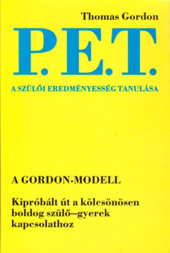 Thomas Gordon - P.E.T. A sz�l�i eredm�nyess�g tanul�sa
