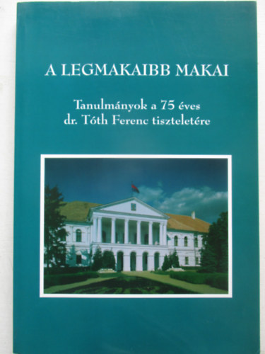 Marosvri Attila - Zombori Istvn  (szerk.) - A legmakaibb makai
