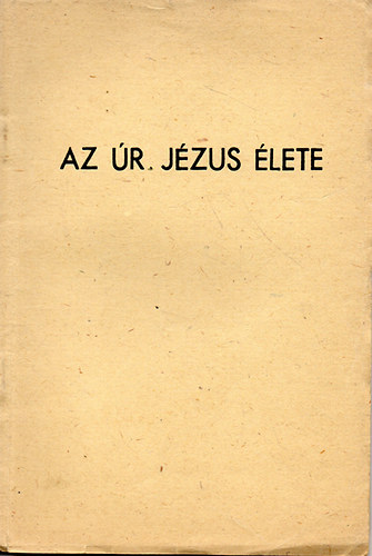 Az r Jzus lete - III. osztly- szvetsgi trtnetek - IV. osztly egybektve