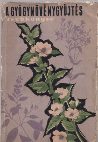 Retcher-Rápóti-Polner - A gyógynövénygyűjtés zsebkönyve