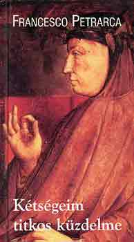 Francesca Petrarca - Ktsgeim titkos kzdelme