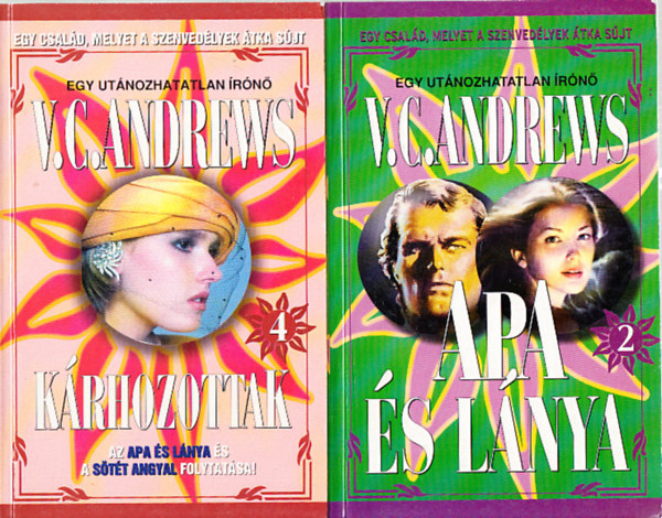 V. C. Andrews - K�rhozottak + Apa �s l�nya (2 m�)