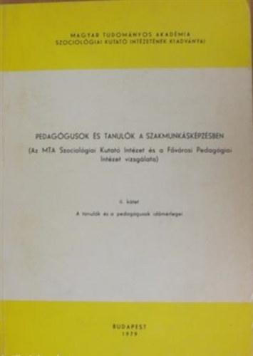 Ferge Zsuzsa  (szerk.) - Pedag�gusok �s tanul�k a szakmunk�sk�pz�sben 2.