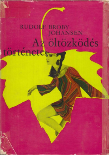 Rudolf Broby-Johansen - Az ltzkds trtnete