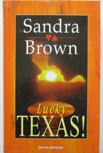 Sandra Brown - Lucky Texas!